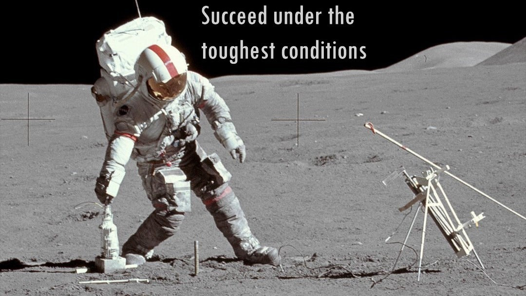 Astronaut on the moon with text 'Succeed in the toughest conditions'.